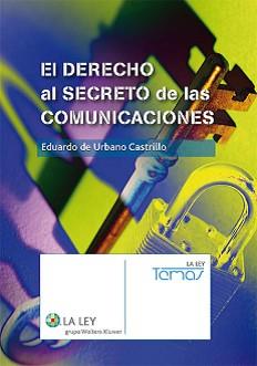 EL DERECHO AL SECRETO DE LAS COMUNICACIONES | 9788481268294 | DE URBANO CASTRILLO,EDUARDO | Llibreria Geli - Llibreria Online de Girona - Comprar llibres en català i castellà