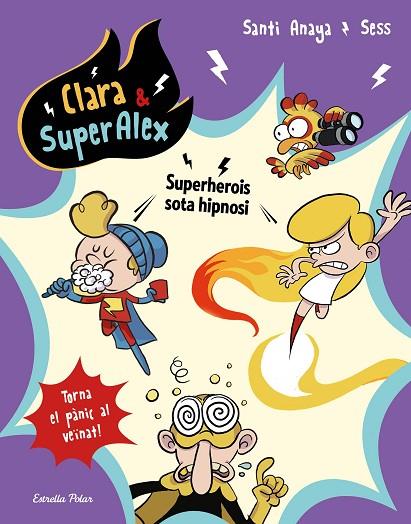 CLARA & SUPERÀLEX 5.SUPERHEROIS SOTA HIPNOSI | 9788491377139 | ANAYA,SANTI/BOUDEBESSE,SESS | Llibreria Geli - Llibreria Online de Girona - Comprar llibres en català i castellà