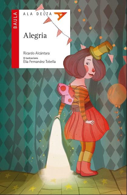 ALEGRIA | 9788447932498 | ALCÁNTARA SGARBI,RICARDO | Llibreria Geli - Llibreria Online de Girona - Comprar llibres en català i castellà