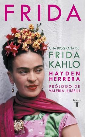 FRIDA.UNA BIOGRAFÍA DE FRIDA KAHLO | 9788430623129 | HERRERA,HAYDEN | Llibreria Geli - Llibreria Online de Girona - Comprar llibres en català i castellà