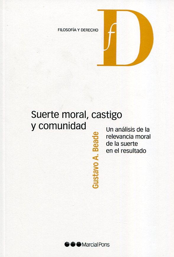 SUERTE MORAL,CASTIGO Y COMUNIDAD | 9788491234197 | BEADE,GUSTAVO A. | Llibreria Geli - Llibreria Online de Girona - Comprar llibres en català i castellà