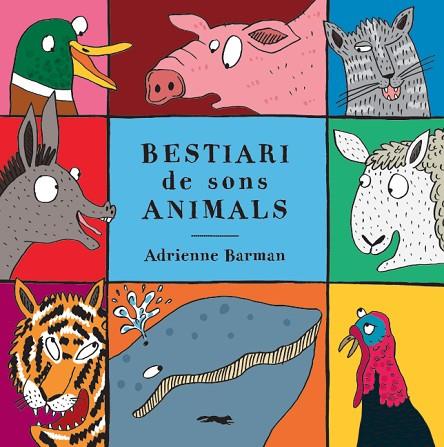 BESTIARI DE SONS ANIMALS | 9788494990434 | BARMAN,ADRIANNE | Llibreria Geli - Llibreria Online de Girona - Comprar llibres en català i castellà