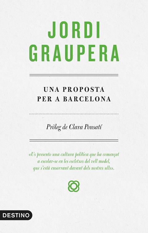 UNA PROPOSTA PER A BARCELONA | 9788497102773 | GRAUPERA,JORDI | Llibreria Geli - Llibreria Online de Girona - Comprar llibres en català i castellà