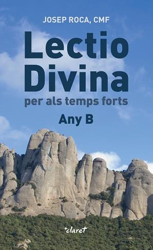 LECTIO DIVINA.PER ALS TEMPS FORTS. ANY B | 9788491363088 | ROCA I ALSINA,JOSEP | Llibreria Geli - Llibreria Online de Girona - Comprar llibres en català i castellà
