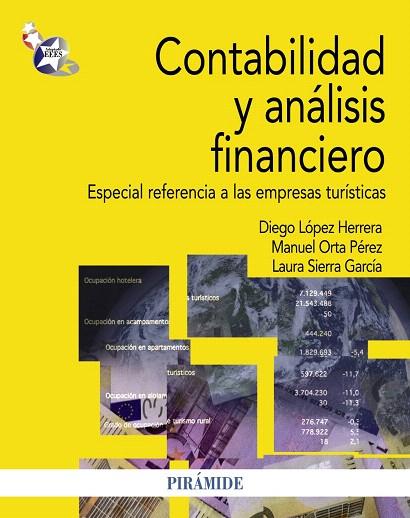 CONTABILIDAD Y ANÁLISIS FINANCIERO.ESPECIAL REFERENCIA A LAS EMPRESAS TURÍSTICAS | 9788436827088 | LÓPEZ HERRERA,DIEGO/ORTA PÉREZ,MANUEL/SIERRA GARCÍA,LAURA | Llibreria Geli - Llibreria Online de Girona - Comprar llibres en català i castellà