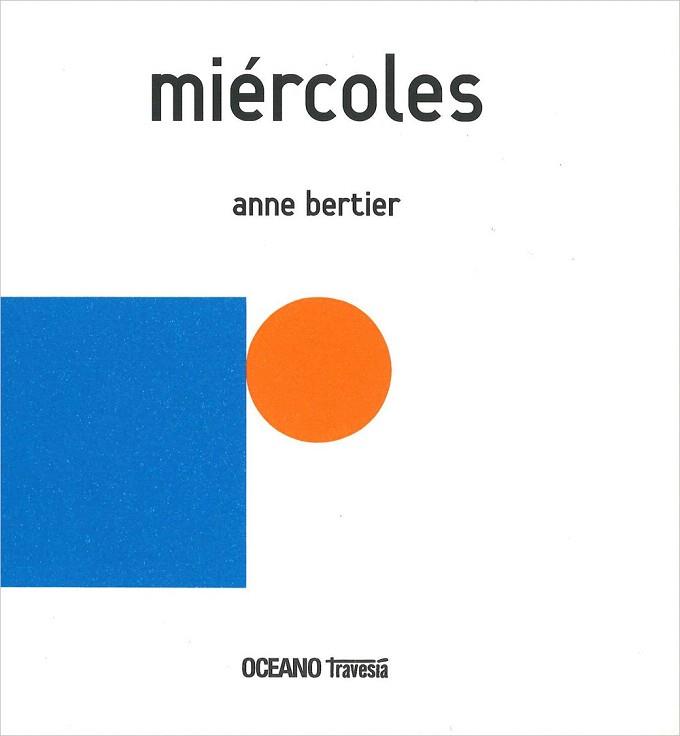 MIERCOLES | 9786074006476 | BERTIER,ANNE | Llibreria Geli - Llibreria Online de Girona - Comprar llibres en català i castellà