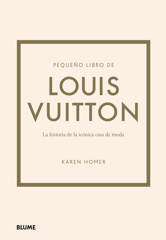PEQUEÑO LIBRO DE LOUIS VUITTON | 9788419499554 | HOMER,KAREN | Libreria Geli - Librería Online de Girona - Comprar libros en catalán y castellano