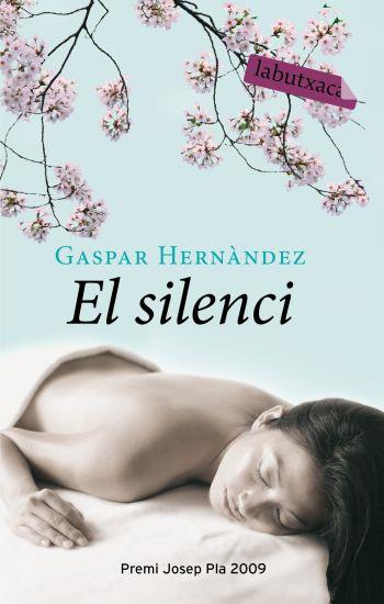 EL SILENCI | 9788499300382 | HERNANDEZ,GASPAR | Libreria Geli - Librería Online de Girona - Comprar libros en catalán y castellano