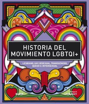 HISTORIA DEL MOVIMIENTO LGBTQI+ LESBIANO,GAY,BISEXUAL,TRANSGÉNERO,QUEER E INTERSEXUAL | 9788418459313 | Llibreria Geli - Llibreria Online de Girona - Comprar llibres en català i castellà
