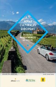 JOYAS CULTURALES EUROPEAS.30 RUTAS IMPRESCINDIBLES EN COCHE | 9788416395477 | CANAL-SOLER,JORDI | Llibreria Geli - Llibreria Online de Girona - Comprar llibres en català i castellà