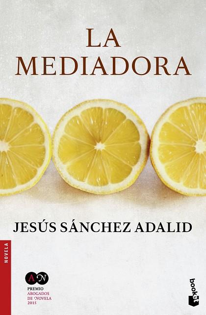 LA MEDIADORA (PREMIO ABOGADOS DE NOVELA 2015) | 9788427042674 | SÁNCHEZ ADALID,JESÚS | Llibreria Geli - Llibreria Online de Girona - Comprar llibres en català i castellà