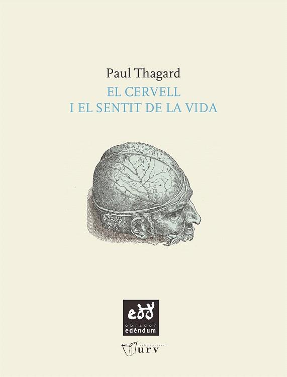 EL CERVELL I EL SENTIT DE LA VIDA | 9788493916916 | THAGARD,PAUL | Llibreria Geli - Llibreria Online de Girona - Comprar llibres en català i castellà