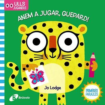 ULLS JUGANERS.ANEM A JUGAR,GUEPARD! | 9788499063294 |   | Llibreria Geli - Llibreria Online de Girona - Comprar llibres en català i castellà