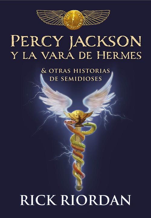 PERCY JACKSON Y LA VARA DE HERMES Y OTRAS HISTORIAS DE SEMIDIOSES | 9788490439463 | RIORDAN,RICK | Llibreria Geli - Llibreria Online de Girona - Comprar llibres en català i castellà
