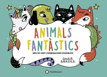 ANIMALS FANTÀSTICS | 9788418304019 | ARRAZOLA,AMAIA | Llibreria Geli - Llibreria Online de Girona - Comprar llibres en català i castellà