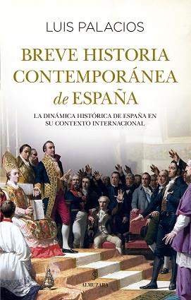 BREVE HISTORIA CONTEMPORÁNEA DE ESPAÑA | 9788411316934 | PALACIOS BAÑUELOS,LUIS | Llibreria Geli - Llibreria Online de Girona - Comprar llibres en català i castellà