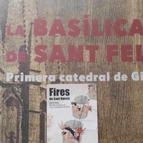 LA BASILICA DE SANT FELIU.PRIMERA CATEDRAL DE GIRONA(LLIBRE DE FIRES DE GIRONA 2016) | 9788484962212 | FREIXAS,PERE | Llibreria Geli - Llibreria Online de Girona - Comprar llibres en català i castellà