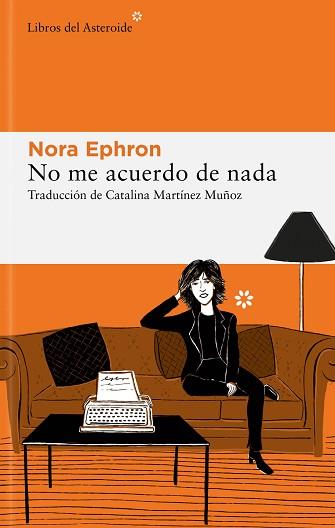 NO ME ACUERDO DE NADA | 9788419089052 | EPHRON,NORA | Llibreria Geli - Llibreria Online de Girona - Comprar llibres en català i castellà