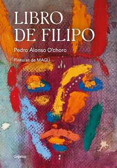 LIBRO DE FILIPO | 9788417752620 | ALONSO O'CHORO,PEDRO | Llibreria Geli - Llibreria Online de Girona - Comprar llibres en català i castellà