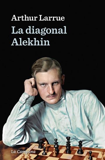 LA DIAGONAL ALEKHIN | 9788418226441 | LARRUE,ARTHUR | Llibreria Geli - Llibreria Online de Girona - Comprar llibres en català i castellà