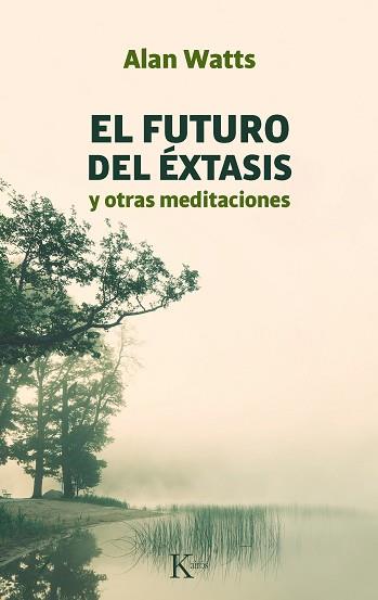 EL FUTURO DEL EXTASIS Y OTRAS MEDITACIONES | 9788472453142 | WATTS,ALAN | Libreria Geli - Librería Online de Girona - Comprar libros en catalán y castellano