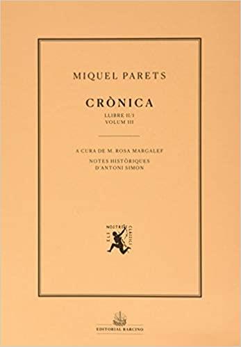 CRONICA.LLIBRE II/I(VOLUM III) | 9788472268500 | PARETS,MIQUEL | Llibreria Geli - Llibreria Online de Girona - Comprar llibres en català i castellà