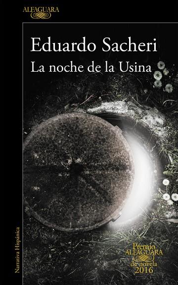 LA NOCHE DE LA USINA | 9788420419589 | SACHERI,EDUARDO | Llibreria Geli - Llibreria Online de Girona - Comprar llibres en català i castellà