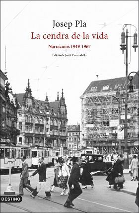 LA CENDRA DE LA VIDA.NARRACIONS(1949-1967) | 9788497103282 | PLA,JOSEP | Llibreria Geli - Llibreria Online de Girona - Comprar llibres en català i castellà