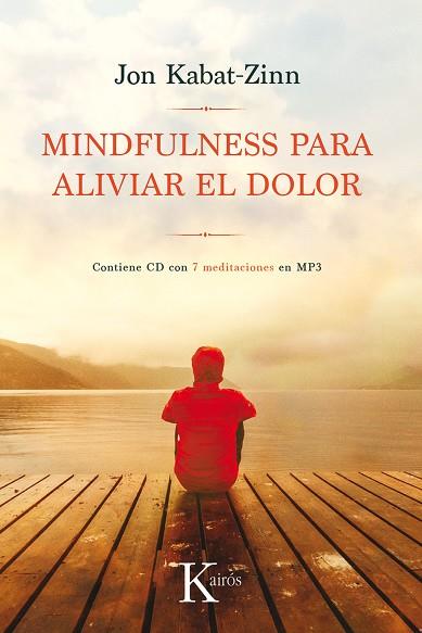 MINDFULNESS PARA ALIVIAR EL DOLOR | 9788499886282 | KABAT-ZINN,JON | Llibreria Geli - Llibreria Online de Girona - Comprar llibres en català i castellà