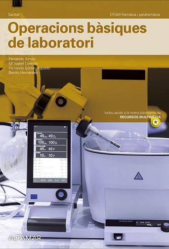 OPERACIONS BÀSIQUES DE LABORATORI | 9788418843341 | SIMÓN,F/LORENZO,F/GÓMEZ-AGUADO,F/HERNÁNDEZ,B | Llibreria Geli - Llibreria Online de Girona - Comprar llibres en català i castellà