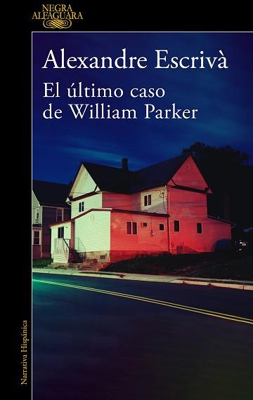 EL ÚLTIMO CASO DE WILLIAM PARKER | 9788420475332 | ESCRIVÀ,ALEXANDRE | Llibreria Geli - Llibreria Online de Girona - Comprar llibres en català i castellà