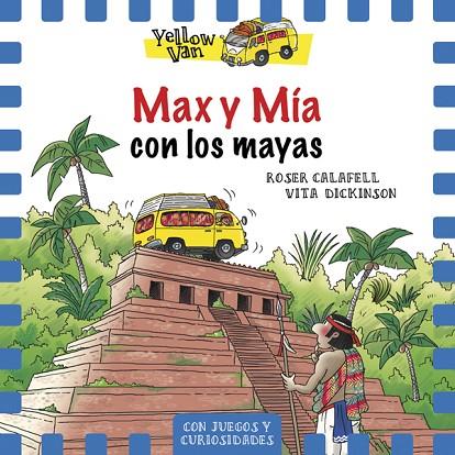 YELLOW VAN 14.MAX Y MÍA CON LOS MAYAS | 9788424664343 | V.V.A.A. | Llibreria Geli - Llibreria Online de Girona - Comprar llibres en català i castellà