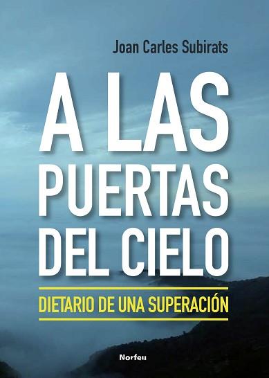 A LAS PUERTAS DEL CIELO | 9788418096297 | SUBIRATS,JOAN CARLES | Llibreria Geli - Llibreria Online de Girona - Comprar llibres en català i castellà