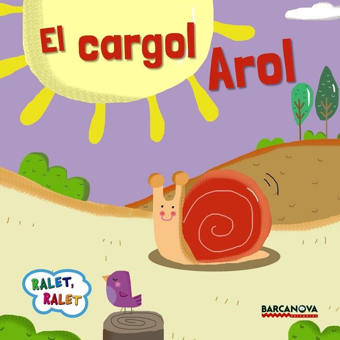 EL CARGOL AROL | 9788448935658 | BALDÓ,ESTEL/GIL,ROSA/SOLIVA,MARIA | Libreria Geli - Librería Online de Girona - Comprar libros en catalán y castellano