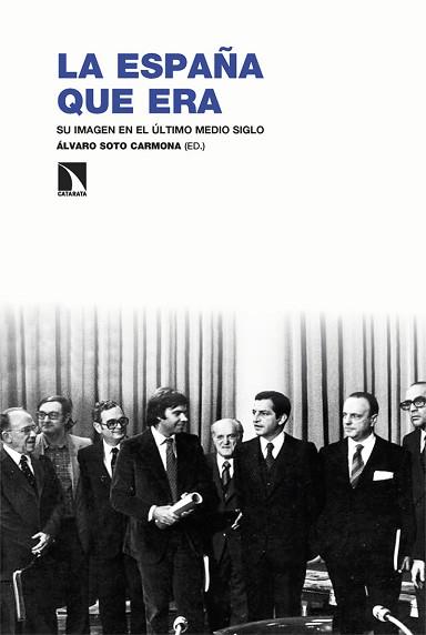 LA ESPAÑA QUE ERA | 9788413525419 | SOTO CARMONA,ÁLVARO | Llibreria Geli - Llibreria Online de Girona - Comprar llibres en català i castellà