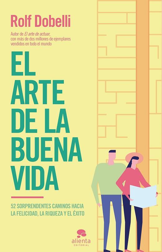 EL ARTE DE LA BUENA VIDA | 9788417568177 | DOBELLI,ROLF | Llibreria Geli - Llibreria Online de Girona - Comprar llibres en català i castellà
