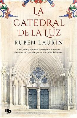 LA CATEDRAL DE LA LUZ | 9788490707777 | LAURIN,RUBEN | Llibreria Geli - Llibreria Online de Girona - Comprar llibres en català i castellà