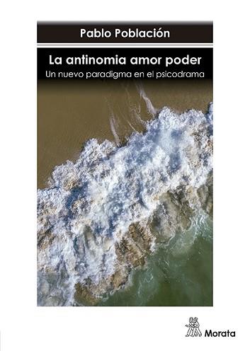 LA ANTINOMIA AMOR PODER.UN NUEVO PARADIGMA EN EL PSICODRAMA | 9788471129680 | POBLACIÓN,PABLO | Llibreria Geli - Llibreria Online de Girona - Comprar llibres en català i castellà