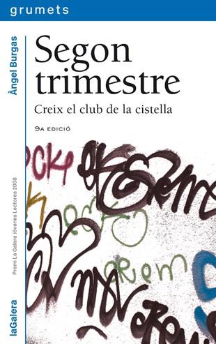 SEGON TRIMESTRE.CREIX EL CLUB DE LA CISTELLA | 9788424631109 | BURGAS,ANGEL | Llibreria Geli - Llibreria Online de Girona - Comprar llibres en català i castellà