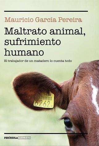 MALTRATO ANIMAL,SUFRIMIENTO HUMANO | 9788499428260 | GARCÍA PEREIRA,MAURICIO | Llibreria Geli - Llibreria Online de Girona - Comprar llibres en català i castellà