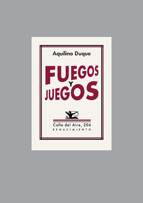 FUEGOS Y JUEGOS | 9788418387968 | DUQUE,AQUILINO | Llibreria Geli - Llibreria Online de Girona - Comprar llibres en català i castellà
