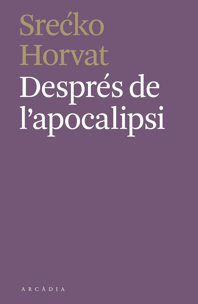 DESPRÉS DE L'APOCALIPSI | 9788412373110 | HORVAT,SRECKO | Llibreria Geli - Llibreria Online de Girona - Comprar llibres en català i castellà