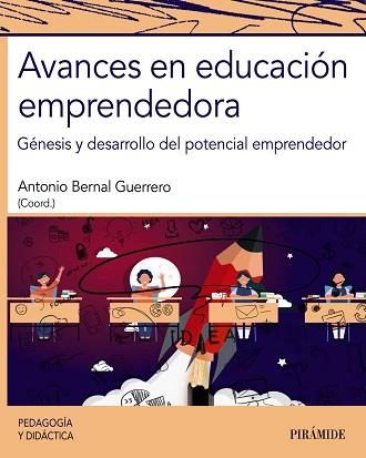 AVANCES EN EDUCACIÓN EMPRENDEDORA | 9788436848540 | BERNAL GUERRERO,ANTONIO | Llibreria Geli - Llibreria Online de Girona - Comprar llibres en català i castellà