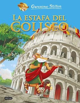 LA ESTAFA DEL COLISEO | 9788408221746 | STILTON,GERONIMO | Llibreria Geli - Llibreria Online de Girona - Comprar llibres en català i castellà