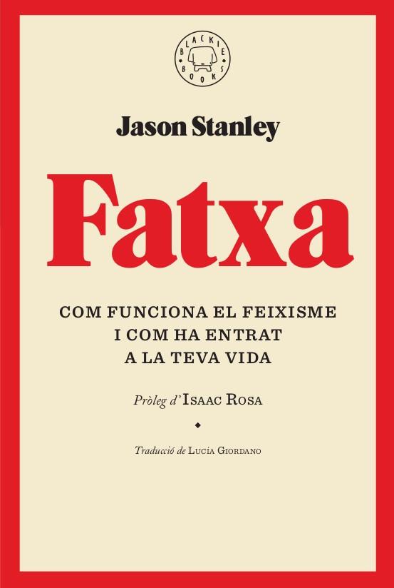 FATXA.COM FUNCIONA EL FEIXISME I COM HA ENTRAT A LA TEVA VIDA | 9788417552268 | STANLEY,JASON | Llibreria Geli - Llibreria Online de Girona - Comprar llibres en català i castellà