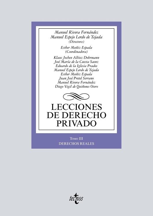 LECCIONES DE DERECHO PRIVADO.TOMO III. DERECHOS REALES | 9788430978717 | RIVERA FERNÁNDEZ, MANUEL/ESPEJO LERDO DE TEJADA, MANUEL/MUÑIZ ESPADA, ESTHER/ALBIEZ DOHRMANN, KLAUS  | Llibreria Geli - Llibreria Online de Girona - Comprar llibres en català i castellà