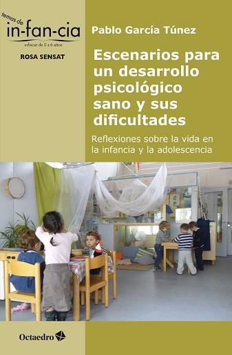 ESCENARIOS PARA UN DESARROLLO PSICOLÓGICO SANO Y SUS DIFICULTADES | 9788418083037 | GARCÍA TÚNEZ,PABLO | Llibreria Geli - Llibreria Online de Girona - Comprar llibres en català i castellà