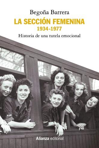 LA SECCIÓN FEMENINA 1934-1977.HISTORIA DE UNA TUTELA EMOCIONAL | 9788491817062 | BARRERA,BEGOÑA | Llibreria Geli - Llibreria Online de Girona - Comprar llibres en català i castellà