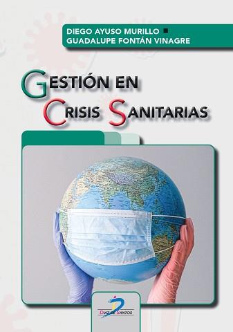 GESTIÓN EN CRISIS SANITARIAS | 9788490523179 | AYUSO MURILLO, DIEGO/FONTÁN VINAGRE, GUADALUPE | Llibreria Geli - Llibreria Online de Girona - Comprar llibres en català i castellà