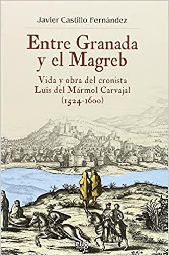ENTRE GRANADA Y EL MAGREB | 9788433858597 | CASTILLO FERNÁNDEZ, JAVIER | Llibreria Geli - Llibreria Online de Girona - Comprar llibres en català i castellà